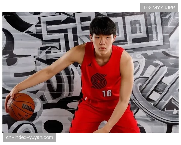 杨瀚森迎战顶级中锋连番考验 开拓者定位限制其新秀赛季数据