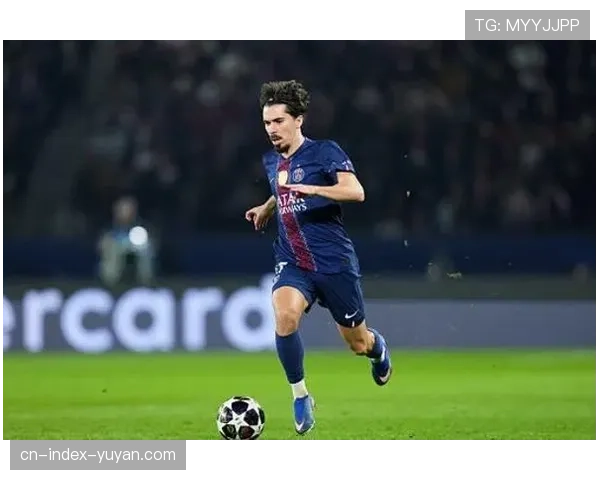 维蒂尼亚传球成功率超九成 巴黎中场核心掌控比赛节奏